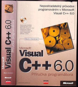 Microsoft Visual C++ 6.0 : příručka programátora (Beck Zaratian, 2004)
