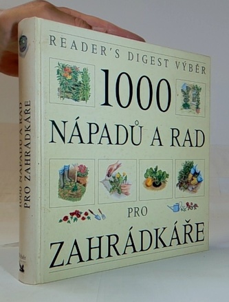 1000 nápadů a rad pro zahrádkáře