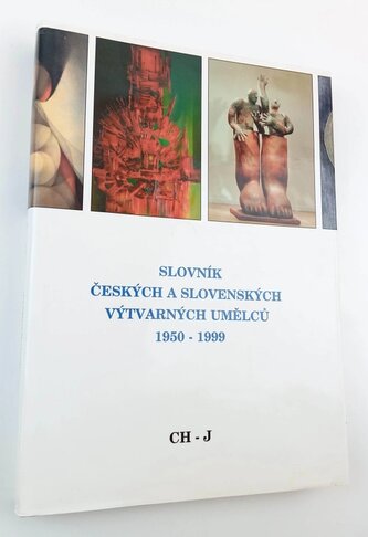 Slovník českých a slovenských výtvarných umělců 1950-1999 CH-J : CH-J - IV (Petr Pavliňák, 1999)