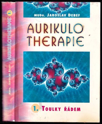 Aurikulotherapie : Toulky řádem - 1 (Jaroslav Debef, 2000)