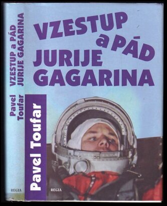 Vzestup a pád Jurije Gagarina (Pavel Toufar, 2001)