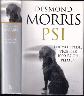 Psi : slovník psích plemen (Desmond Morris, 2004)