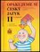 Opakujeme si český jazyk II : sbírka cvičení pro žáky 2. stupně základní školy : všestranná kvalitní příprava k přijímacím zkouš