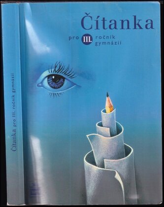 Čítanka pro III. ročník gymnázií (Josef Soukal, 2003)