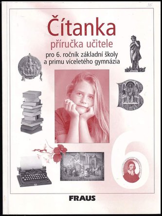 Čítanka : příručka učitele : pro 6. ročník základní školy a primu víceletého gymnázia (Ladislava Lederbuchová, 2003)