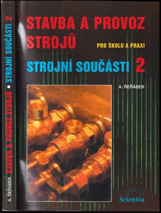Stavba a provoz strojů : pro školu a praxi - 2 (Antonín Řežábek, 2009)
