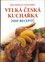 Velká česká kuchařka : 2000 receptů (Jitka Höflerová, 2006)