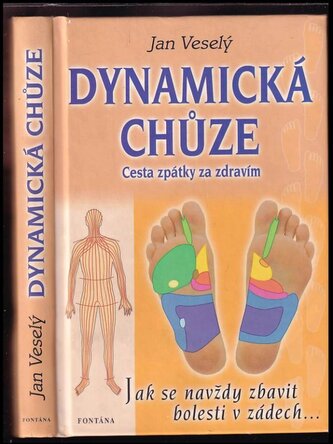 Dynamická chůze : cesta zpátky za zdravím : [jak se navždy zbavit bolesti v zádech--] (Jan Veselý, 2007)