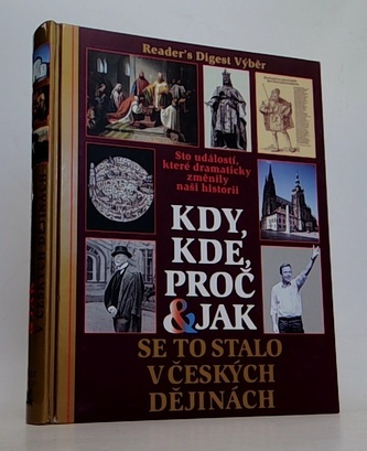 Kdy, kde, proč a jak se to stalo v českých dějinách