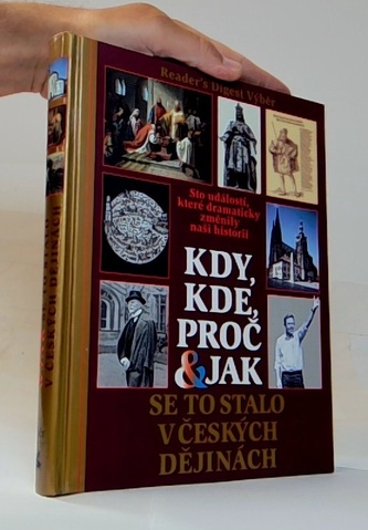Kdy, kde, proč a jak se to stalo v českých dějinách