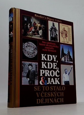 Kdy, kde, proč a jak se to stalo v českých dějinách