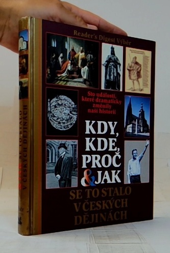 Kdy, kde, proč a jak se to stalo v českých dějinách