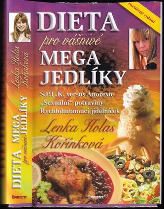 Dieta pro vášnivé megajedlíky, aneb, To nejlepší ze S.P.L.K (Lenka Kořínková, 2007)