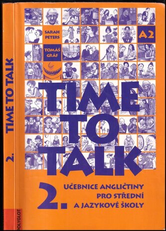 Time to talk 2, učebnice angličtiny pro střední a jazykové školy : učebnice angličtiny pro střední a jazykové školy : [kniha pro