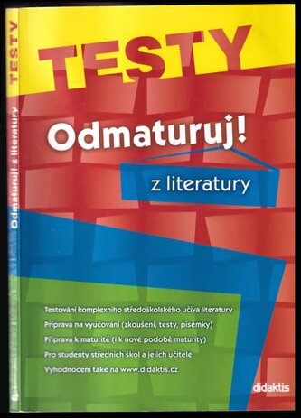 Odmaturuj! z literatury : testy (Olga Mužíková, 2008)