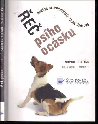 Řeč psího ocásku : naučte se porozumět tajné řeči psů (Sophie Collins, 2008)