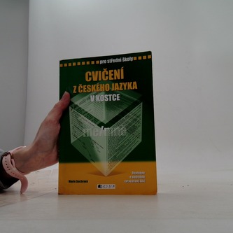 Cvičení z českého jazyka v kostce pro SŠ