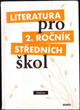 Literatura pro 2. ročník středních škol, Učebnice : Učebnice (Taťána Polášková, 2009)