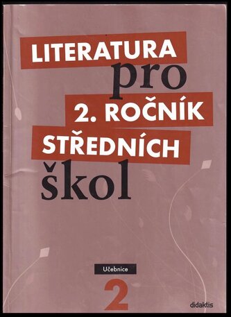 Literatura pro 2. ročník středních škol : Učebnice (Taťána Polášková, 2009)