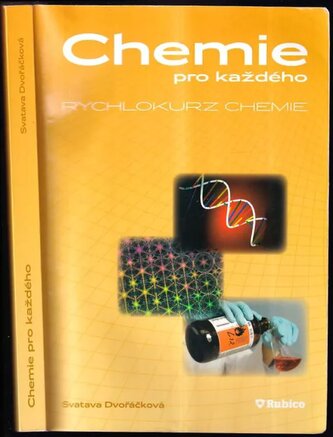 Chemie pro každého, aneb, Rychlokurz chemie (Svatava Dvořáčková, 2011)