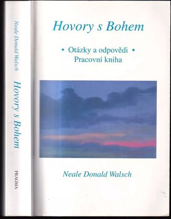 Hovory s Bohem : otázky a odpovědi : pracovní kniha (Neale Donald Walsch, 2002)