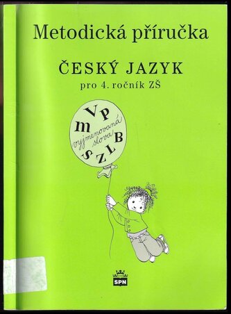 Metodická příručka k učebnici Český jazyk pro 4. ročník základní školy : 4 (Milada Buriánková, 2011)