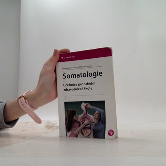 Somatologie - Učebnice pro střední zdravotnické školy