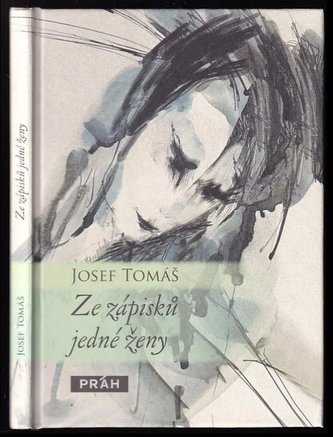 Ze zápisků jedné ženy (Josef Tomáš, 2010)