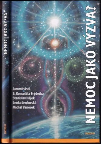 Nemoc jako výzva? (Jaromír Astl, 2010)