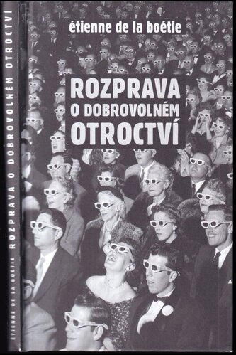 Rozprava o dobrovolném otroctví (Étienne de La Boétie, 2011)