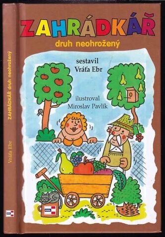 Zahrádkář : (druh neohrožený) (Miroslav Pavlík, 2011)