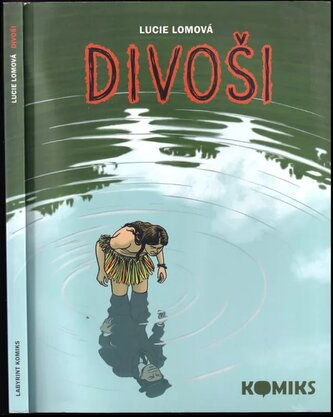 Divoši (Lucie Lomová, 2011)