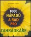 1000 nápadů a rad pro zahrádkáře