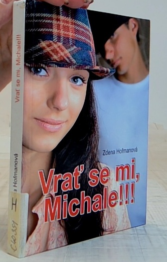 Vrať se mi, Michale!!!