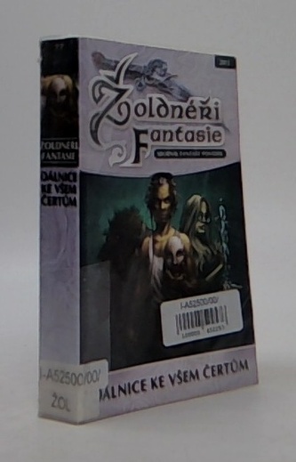 Žoldnéři fantazie Dálnice ke všem čertům