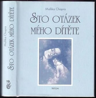 Sto otázek mého dítěte (Mallika Chopra, 2011)