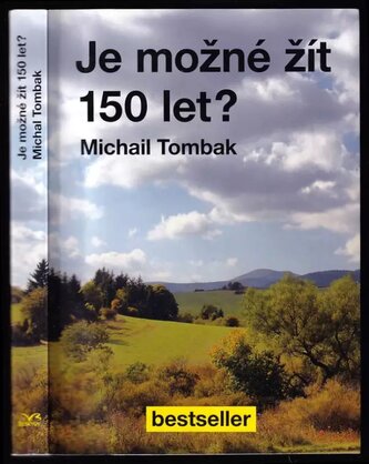 Je možné žít 150 let? (Michail Tombak, 2011)