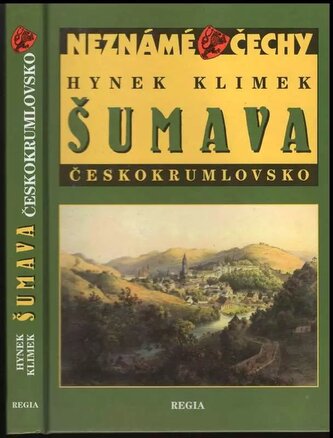 Šumava : Českokrumlovsko (Hynek Klimek, 2011)
