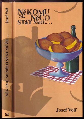 Někomu se něco stát může-- (Josef Volf, 2011)