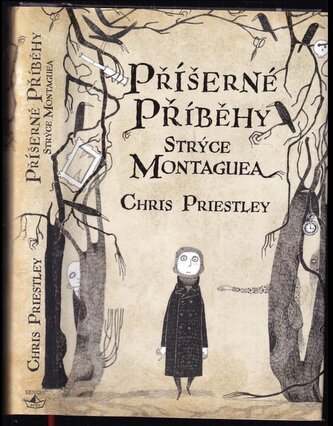 Příšerné příběhy strýce Montaguea : 1.díl (Chris Priestley, 2011)