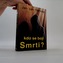 Kdo se bojí smrti?