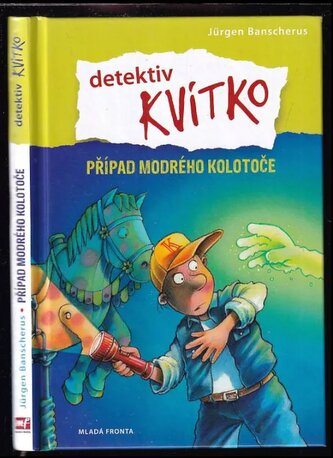 Detektiv Kvítko : Případ modrého kolotoče (Jürgen Banscherus, 2011)