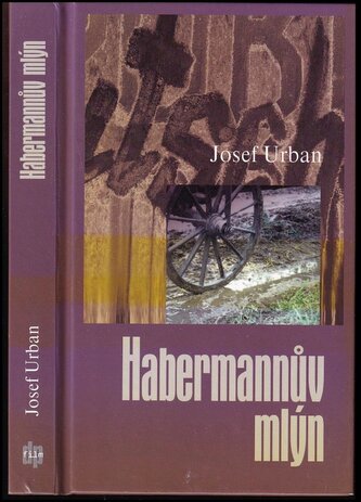 Habermannův mlýn (Josef Urban, 2010)