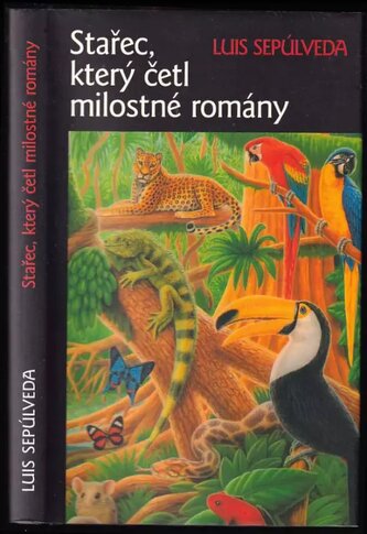 Stařec, který četl milostné romány (Luis Sepúlveda, 2000)