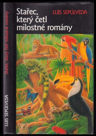 Stařec, který četl milostné romány (Luis Sepúlveda, 2000)