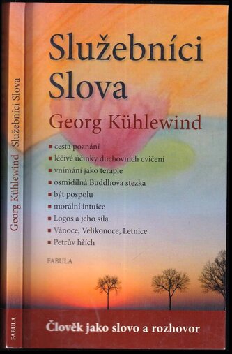 Služebníci slova : člověk jako slovo a rozhovor (Georg Kühlewind, 2010)