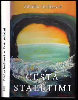 Cesta staletími (Zdeňka Jordánová, 2010)