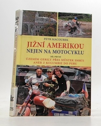 Jižní Amerikou nejen na motocyklu I.